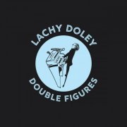 Lachy Doley - Double Figures (2020)