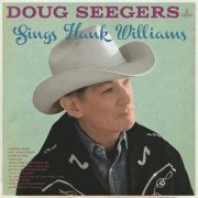 Doug Seegers - Sings Hank Williams (2017)