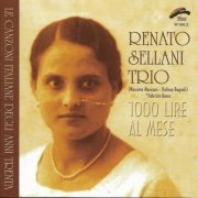 Renato Sellani Trio - 1000 Lire al mese (Le canzoni italiane degli anni trenta) (2008)