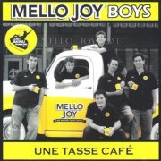 Mello Joy Boys, Lost Bayou Ramblers - Une Tasse Café (2013)