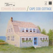 Brendan Eder Ensemble - Cape Cod Cottage (feat. Edward Blankman) (2021) Hi-Res