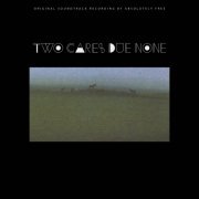 Absolutely Free - Two Cares Due None (Original Motion Picture Soundtrack) (2020)