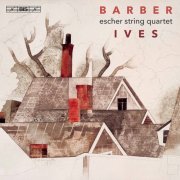 Escher String Quartet - Barber & Ives: String Quartets (2021) [Hi-Res]