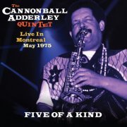 Cannonball Adderley Quintet - Five Of A Kind (Live in Montreal May 3, 1975) (2024)