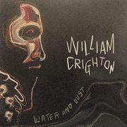 William Crighton - Water and Dust (2022) Hi Res
