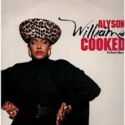 Alyson Williams - Cooked: The Remix Album (1990)