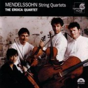Eroica Quartet - Mendelssohn - String Quartets (1999)