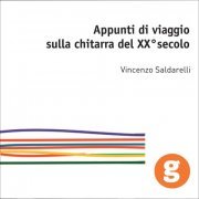 Vincenzo Saldarelli - La chitarra del XX secolo (vol.1-2) (2023) [Hi-Res]