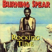 Burning Spear - Rocking Time (1974) FLAC