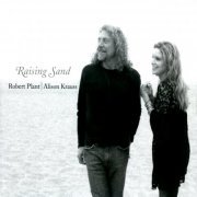 Robert Plant & Alison Krauss - Raising Sand (Remastered) (2021) [Hi-Res]