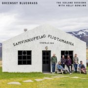 Greensky Bluegrass, Holly Bowling - The Iceland Sessions (2024) [Hi-Res]