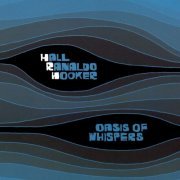 Glen Hall, Lee Ranaldo, William Hooker - Oasis Of Whispers (2005)