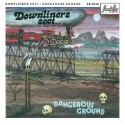 Downliners Sect - Dangerous Ground (2011)