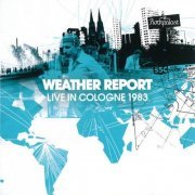 Weather Report - Live In Cologne 1983 (2CD) (2011)