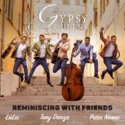 The Gypsy Queens - Reminiscing With Friends (2023) [Hi-Res]