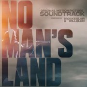 Brooke Blair, Will Blair - No Man's Land (Original Motion Picture Soundtrack) (2021) [Hi-Res]