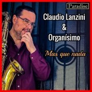 Claudio Lanzini & Organísimo - Más que nada (2024) Hi Res