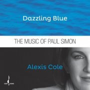 Alexis Cole - Dazzling Blue: The Music of Paul Simon (2016) [CDRip]