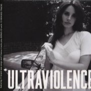 Lana Del Rey - Ultraviolence (Deluxe Edition, Limited Edition, Unofficial Release) (2014)