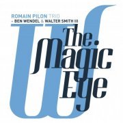 Romain Pilon - The Magic Eye (2015) [Hi-Res]