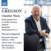 Navarra String Quartet, Benjamin Marquise Gilmore, Alison Teale, Rob Buckland - Gregson: Chamber Music (2022) [Hi-Res]