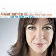 Rigmor Gustafsson - On My Way To You (2006)