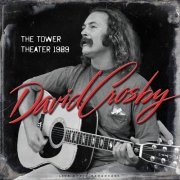 David Crosby - The Tower Theater 1989 (live) (2022)