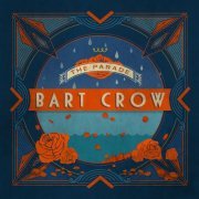 Bart Crow - The Parade (2015)
