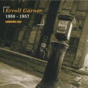 Erroll Garner - Columbia Jazz 1950 - 1957 (2003)