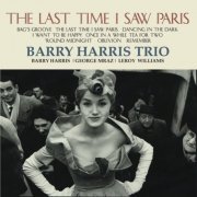 Barry Harris Trio - The Last Time I Saw Paris (2001) [Hi-Res]