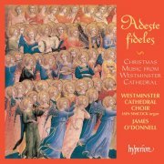 Westminster Cathedral Choir & James O'Donnell - Adeste fideles: Christmas Music from Westminster Cathedral (2023)