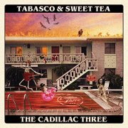 The Cadillac Three - Tabasco & Sweet Tea (2020) Hi Res