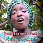 Samantha Chivasa Chakanyuka - Munyengetero (2019)