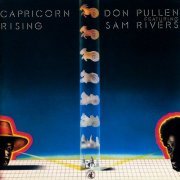 Don Pullen, Sam Rivers - Capricorn Rising (1976)