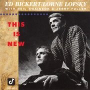 Ed Bickert and Lorne Lofsky 4tet - This Is New (1990)