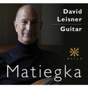 David Leisner - Matiegka: Works for Solo Guitar (2022)