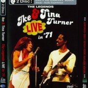 Ike & Tina Turner - The Legends Live in '71 (2004)