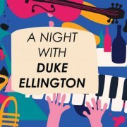 Duke Ellington - A Night with Duke Ellington (2023)