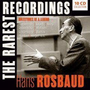 Milestones of a Legend: Hans Rosbaud, Vol. 1-10 (2019)