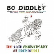 Bo Diddley - 20th Anniversary of Rock'n'roll (2014)