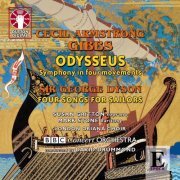 The BBC Concert Orchestra, David Drummond - Cecil Armstrong Gibbs: Odysseus & George Dyson Four Songs for Sailors (2008)