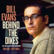 Bill Evans - Behind The Dikes - The 1969 Netherlands Recordings (2021)