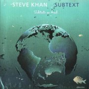 Steve Khan - Subtext (2014) FLAC