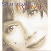 Kathy Troccoli - Stubborn Love (1982)