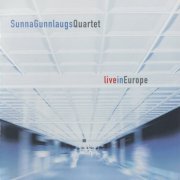 Sunna Gunnlaugs Quartet - Live in Europe (2003)