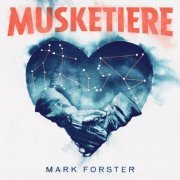 Mark Forster - MUSKETIERE (2021) [Hi-Res]