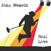 John Németh - Soul Live (2012)