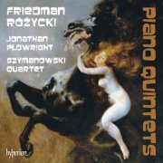 Jonathan Plowright, Szymanowski Quartet - Friedman & Różycki: Piano Quintets (2016) [Hi-Res]