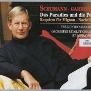 William Dazeley, Barbara Bonney, Gerald Finley, John Eliot Gardiner - Schumann: Requiem fur Mignon / Nachtlied / Das Paradies und die Peri (1999)