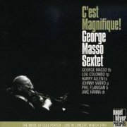 George Masso Sextet - C'Est Magnifique (2000)